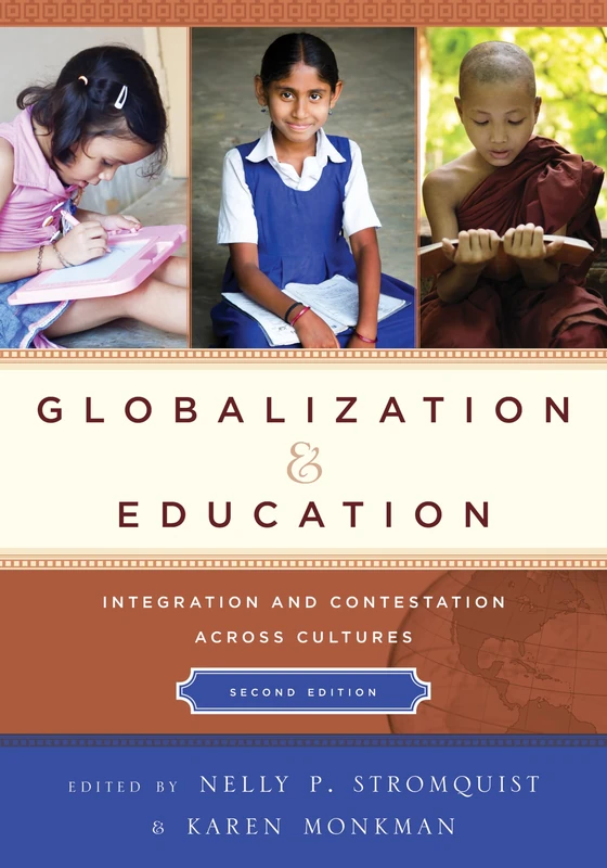Globalization and Education: Integration And Contestation Across Cultures