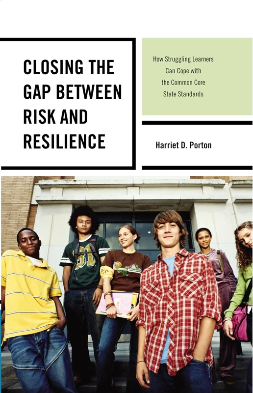 Closing the Gap Between Risk and Resilience: How Struggling Learners Can Cope with the Common Core State Standards - Image 1