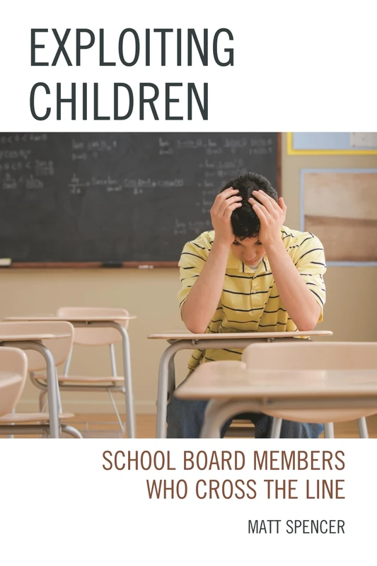 Exploiting Children: School Board Members Who Cross the Line
