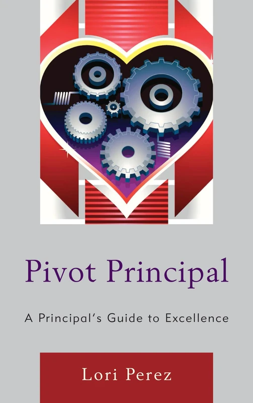 Pivot Principal: A Principals Guide to Excellence
