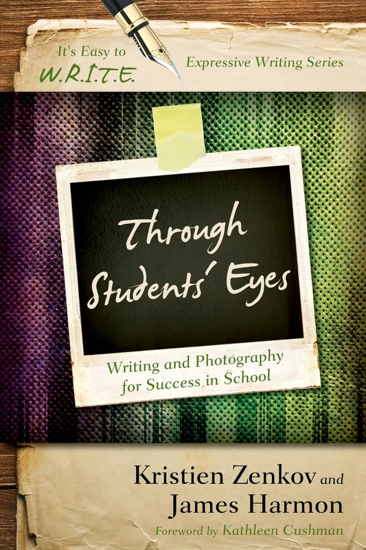 Through Students' Eyes: Writing and Photography for Success in School (It's Easy to W.R.I.T.E. Expressive Writing) - Image 1