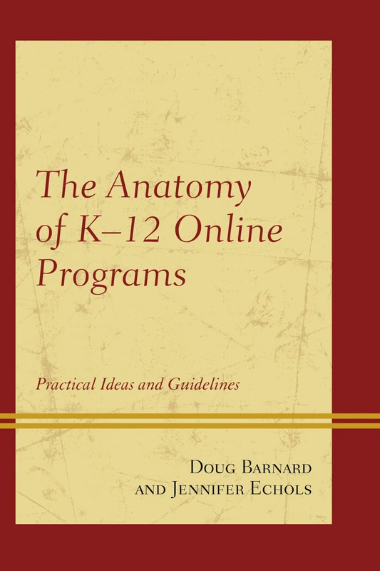 The Anatomy of K-12 Online Programs: Practical Ideas and Guidelines - Image 1