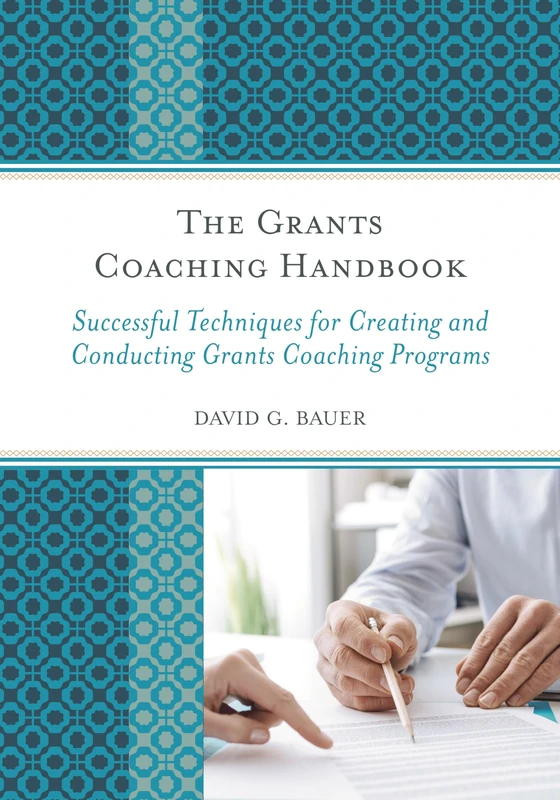 The Grants Coaching Handbook: Successful Techniques for Creating and Conducting Grants Coaching Programs