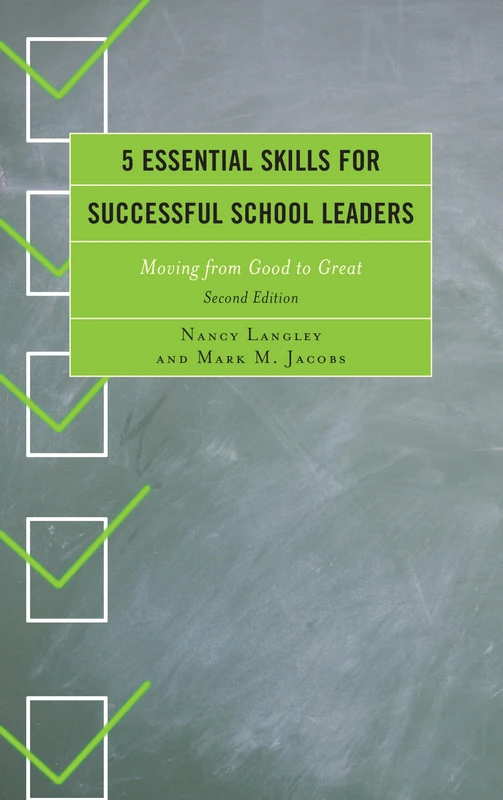 5 Essential Skills for Successful School Leaders: Moving from Good to Great