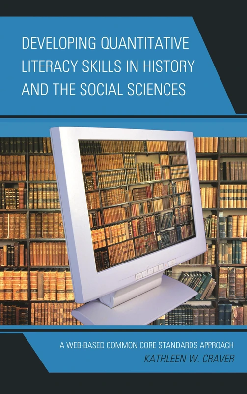 Developing Quantitative Literacy Skills in History and the Social Sciences: A Web-Based Common Core Standards Approach