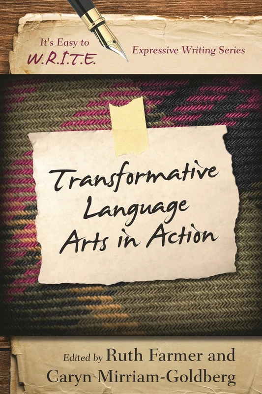 Transformative Language Arts in Action (It's Easy to W.R.I.T.E. Expressive Writing)