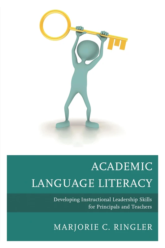 Academic Language Literacy: Developing Instructional Leadership Skills for Principals and Teachers
