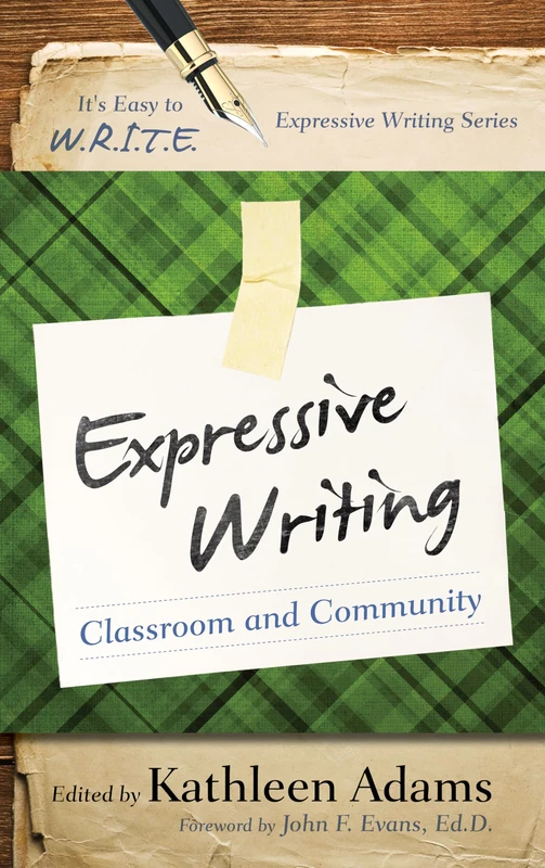 Expressive Writing: Classroom and Community (It's Easy to W.R.I.T.E. Expressive Writing)