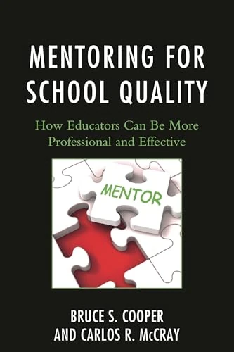 Mentoring for School Quality: How Educators Can be More Professional and Effective