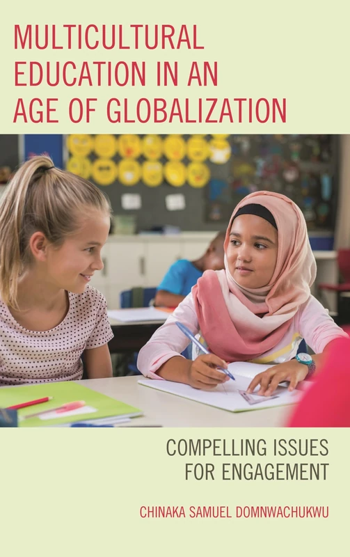 Multicultural Education in an Age of Globalization: Compelling Issues for Engagement
