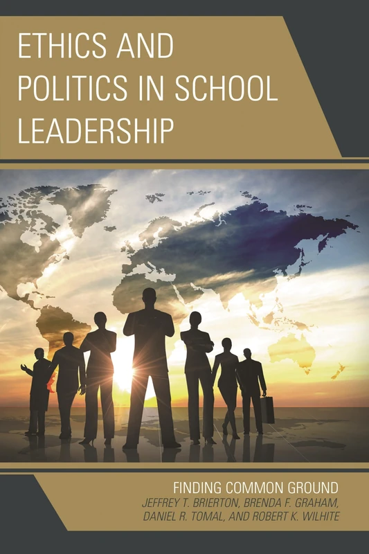 Ethics and Politics in School Leadership: Finding Common Ground (The Concordia University Leadership Series)