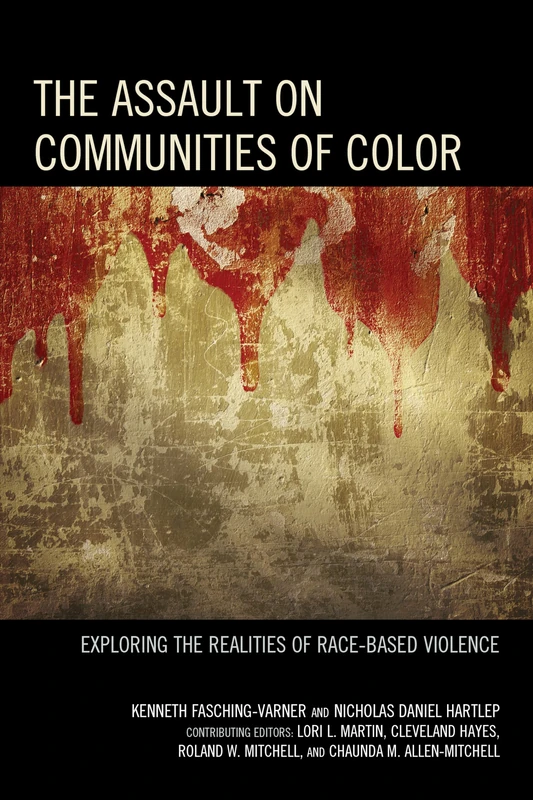 The Assault on Communities of Color: Exploring the Realities of Race-Based Violence