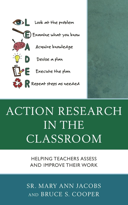 Action Research in the Classroom: Helping Teachers Assess and Improve Their Work