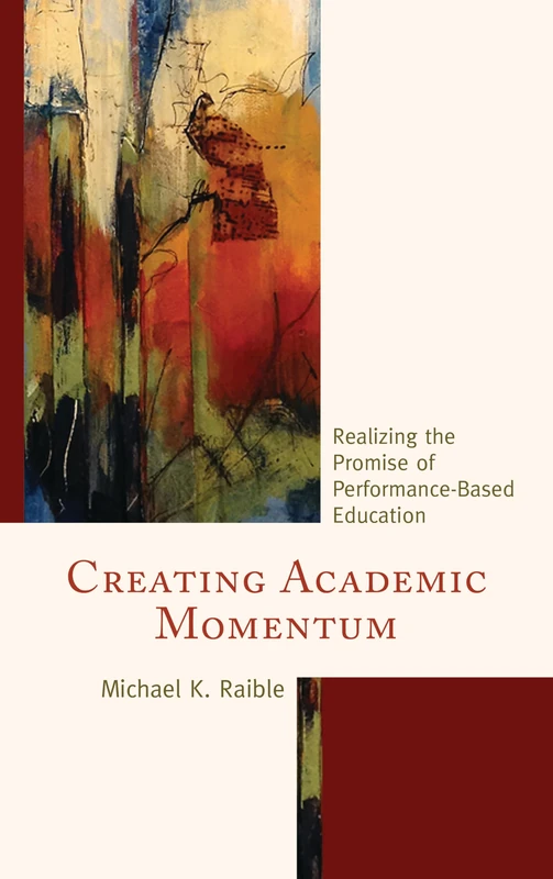 Creating Academic Momentum Reacb: Realizing the Promise of Performance-Based Education