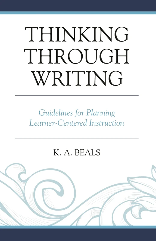 Thinking through Writing: Guidelines for Planning Learner-Centered Instruction
