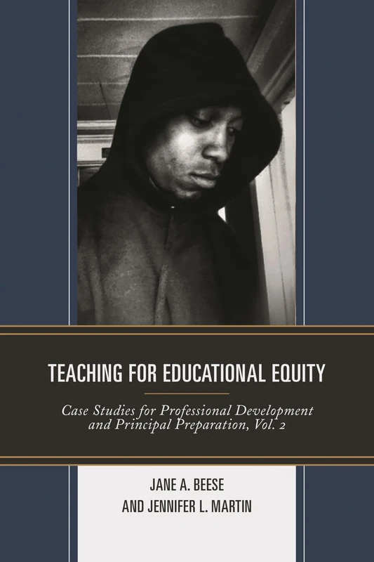 Teaching for Social Justice: Case Studies for Professional Development and Principal Preparation: Volume 2 (Teaching for Educational Equity)