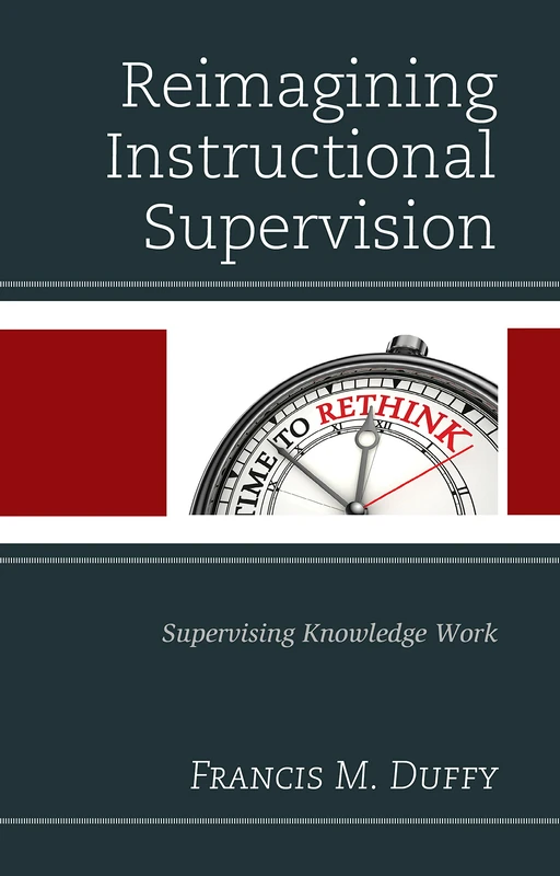 Reimagining Instructional Supervision: Supervising Knowledge Work