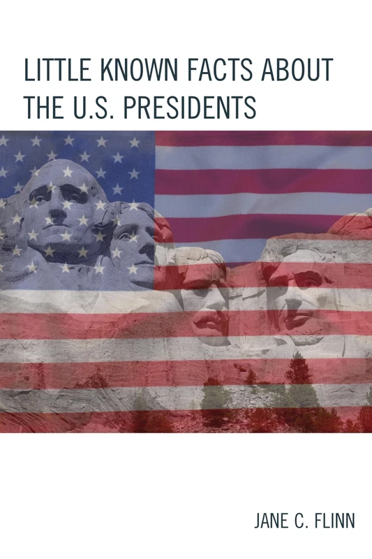 Little Known Facts About the U. S. Presidents (The Best Trivia Books Series)