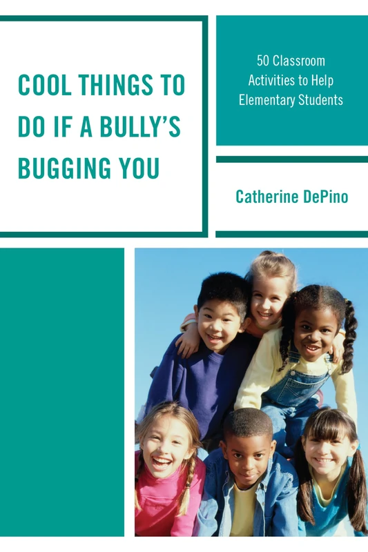 Cool Things to Do If a Bully's Bugging You: 50 Classroom Activities to Help Elementary Students - Image 1