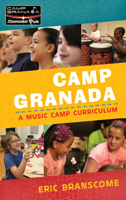 Camp Granada: A Music Camp Curriculum (Spaced Out!) (National Association for Music Education) - Image 1