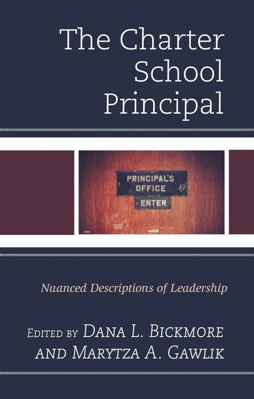 The Charter School Principal: Nuanced Descriptions of Leadership