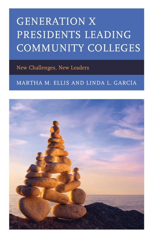 Generation X Presidents Leading Community Colleges: New Challenges, New Leaders - Image 1