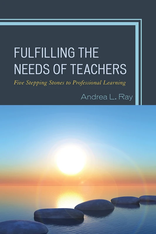 Fulfilling the Needs of Teachers: Five Stepping Stones to Professional Learning (Professional Learning Environment) - Image 1