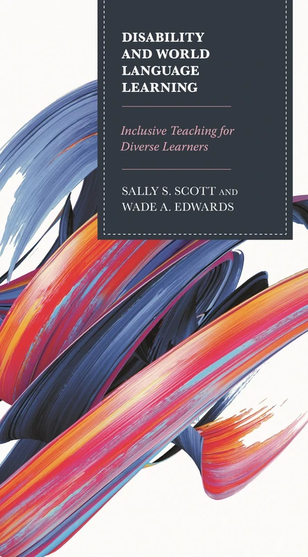 Disability and World Language Learning: Inclusive Teaching for Diverse Learners
