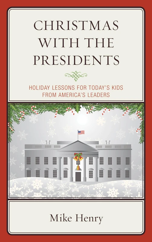 Christmas With the Presidents: Holiday Lessons for Today's Kids from America's Leaders - Image 1