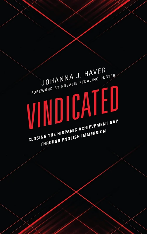 Vindicated: Closing the Hispanic Achievement Gap through English Immersion - Image 1