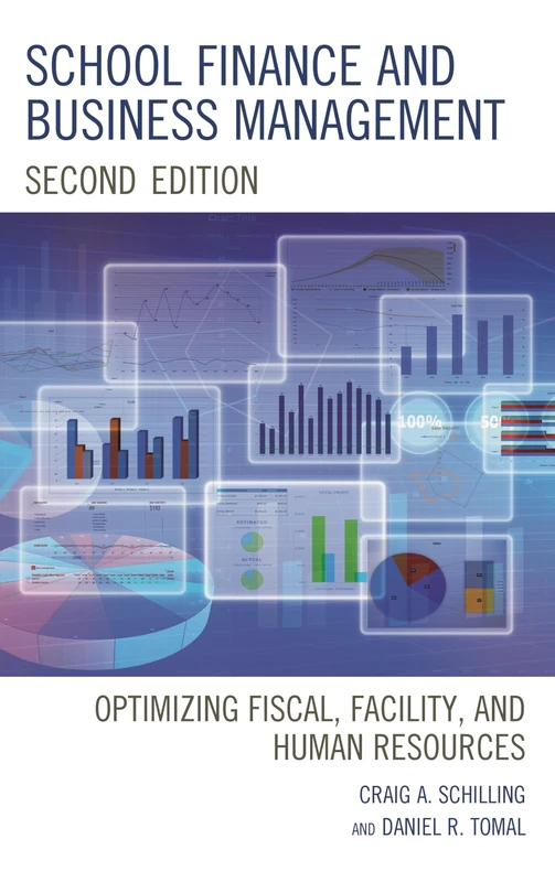School Finance and Business Management - Second Edition: Optimizing Fiscal, Facility and Human Resources