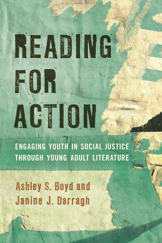 Reading for Action: Engaging Youth in Social Justice through Young Adult Literature