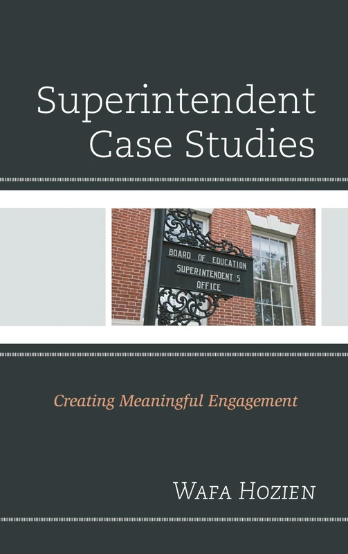 Superintendent Case Studies: Creating Meaningful Engagement