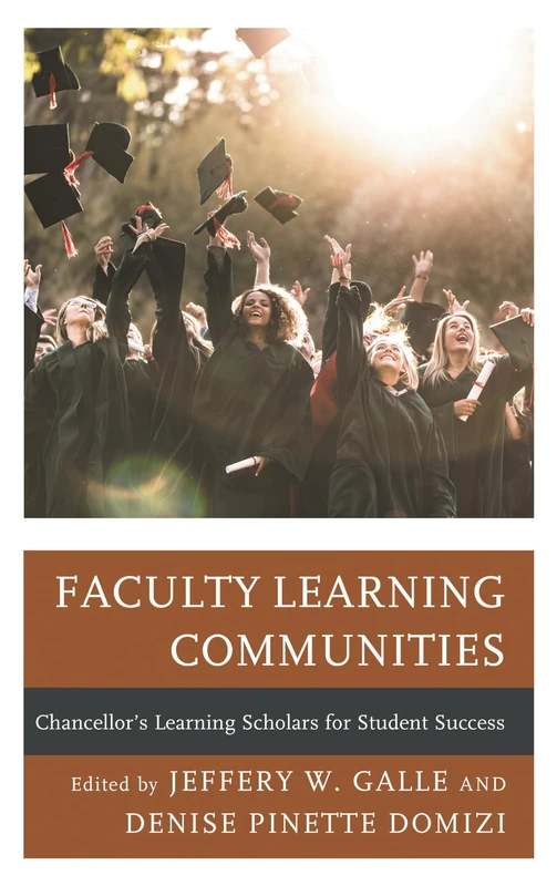 Faculty Learning Communities: Chancellor’s Learning Scholars for Student Success