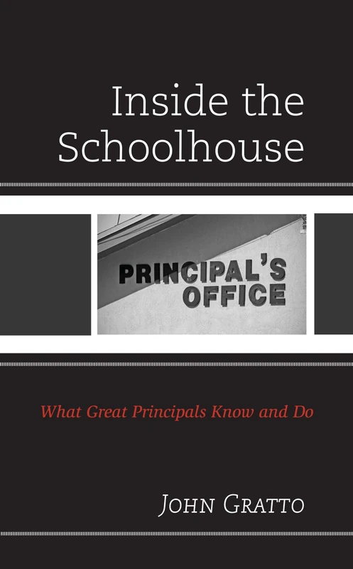 Inside the Schoolhouse: What Great Principals Know and Do