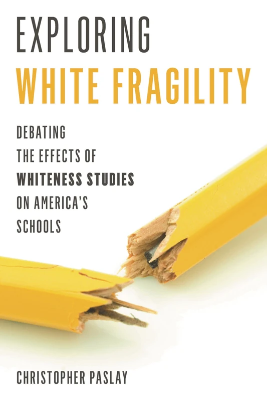 Exploring White Fragility: Debating the Effects of Whiteness Studies on Americas Schools