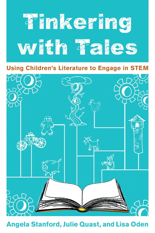 Tinkering with Tales: Using Children's Literature to Engage in STEM