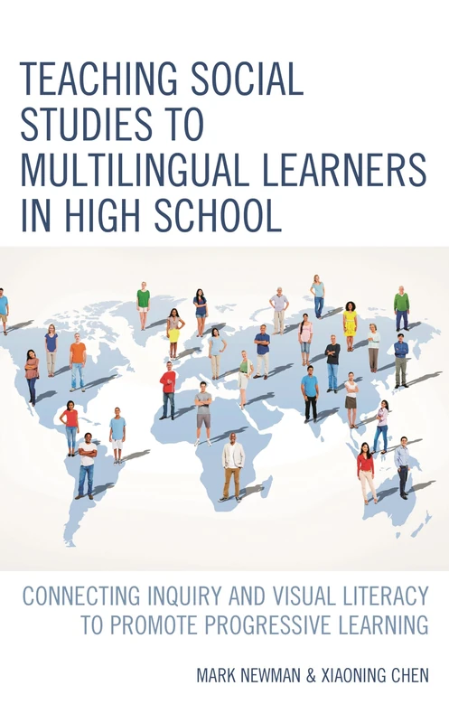 Teaching Social Studies to Multilingual Learners in High School: Connecting Inquiry and Visual Literacy to Promote Progressive Learning