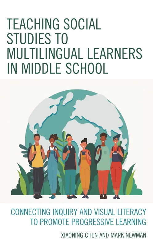 Teaching Social Studies to Multilingual Learners in Middle School: Connecting Inquiry and Visual Literacy to Promote Progressive Learning