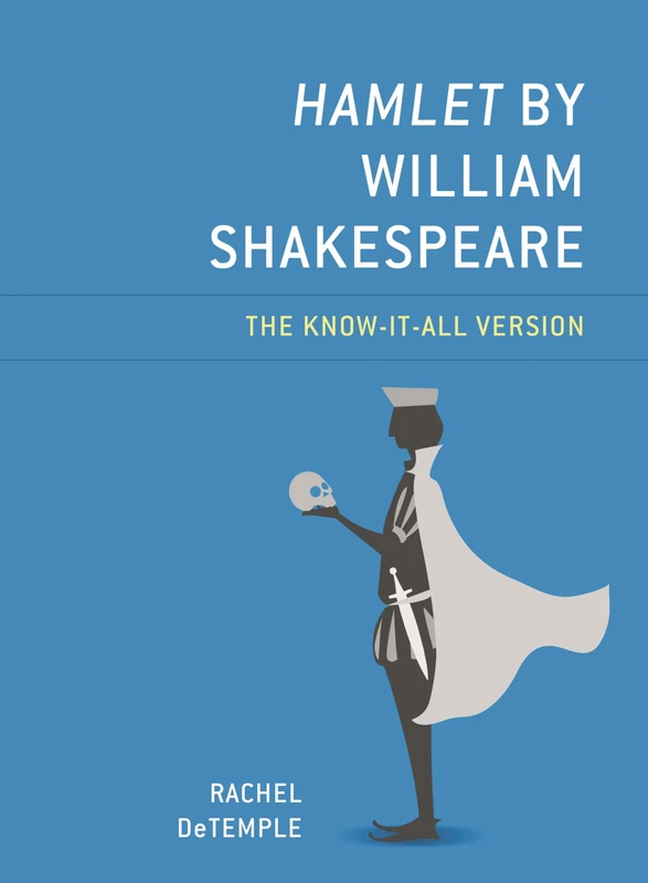 Hamlet by William Shakespeare: The Know-It-All Version (Know-It-All Shakespeare)