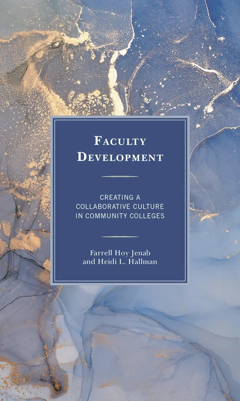 Faculty Development: Creating a Collaborative Culture in Community Colleges