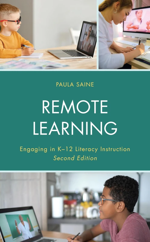 Remote Learning: Engaging in K-12 Literacy Instruction, 2nd Edition