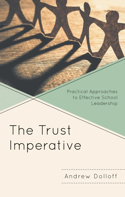 The Trust Imperative: Practical Approaches to Effective School Leadership