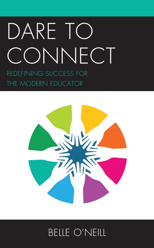 Dare to Connect: Redefining Success for the Modern Educator - Image 1