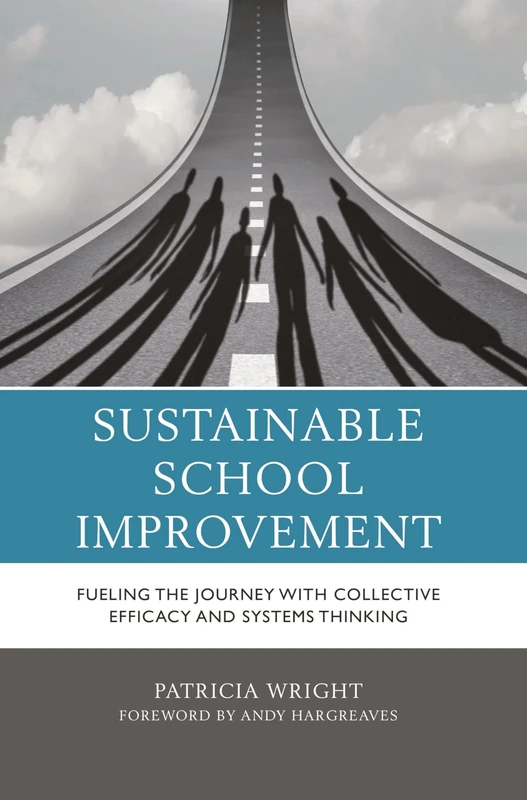 Sustainable School Improvement: Fueling the Journey with Collective Efficacy and Systems Thinking - Image 1