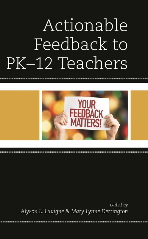 Actionable Feedback to PK-12 Teachers (Bridging Theory and Practice)