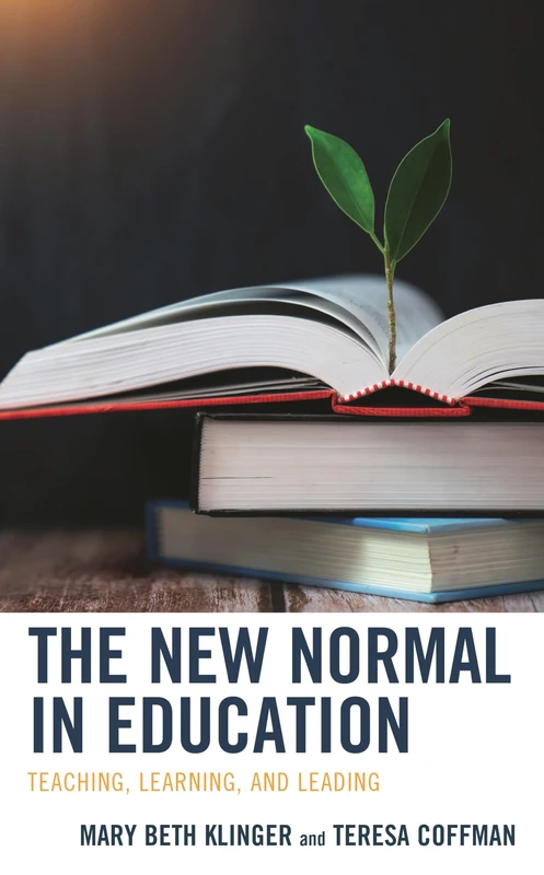 The New Normal in Education: Teaching, Learning, and Leading