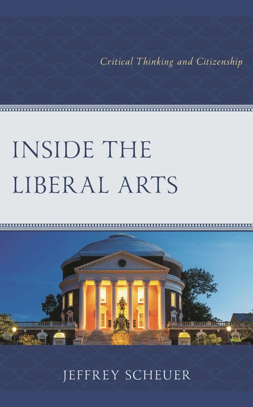 Inside the Liberal Arts: Critical Thinking and Citizenship