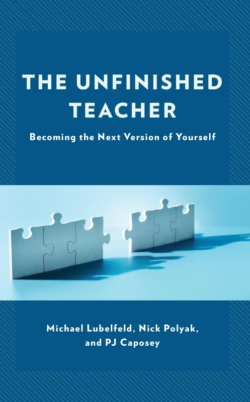 The Unfinished Teacher: Becoming the Next Version of Yourself - Image 1