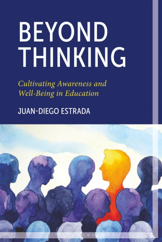 Beyond Thinking: Cultivating Awareness and Well-Being in Education